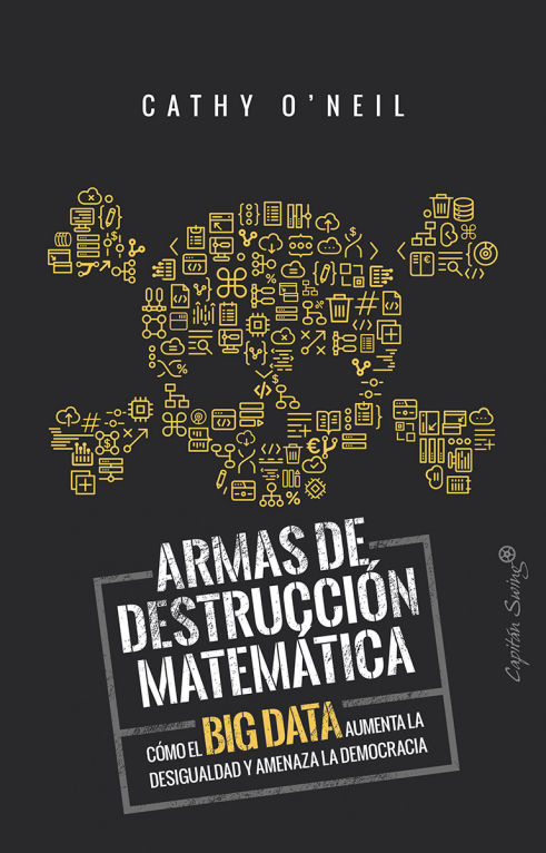 Cathy O'Neil - Armas de destrucción matemática